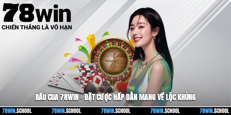 Bầu Cua 78win – Đặt Cược Hấp Dẫn Mang Về Lộc Khủng 1 Bầu Cua 78win – Đặt Cược Hấp Dẫn Mang Về Lộc Khủng